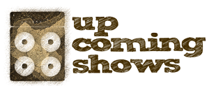 upcoming shows